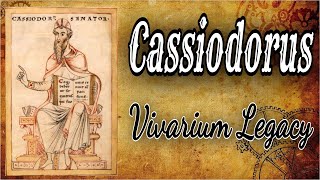 CASSIODORUS The Vivarium Legacy  Safeguarding Wisdom  Legacy of Knowledge [upl. by Damita389]