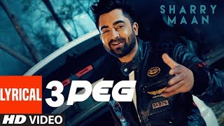 3 Peg Sharry Mann Lyric Video  quotLatest Punjabi Songsquot 2016  Ravi Raj  TSeries Apnapunjab [upl. by Dickson]