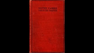 Sister Carrie by Theodore Dreiser [upl. by Cerveny]