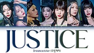 Dreamcatcher 드림캐쳐 – JUSTICE Lyrics Color Coded HanRomEng [upl. by Neetsirk]