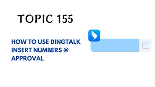 DINGTALK TOPIC 155  HOW TO USE DINGTALK INSERT NUMBERS  APPROVAL [upl. by De Witt682]