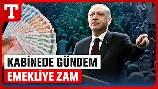 Emekliye Ek Zam İçin Gözler Kabinede İşte Masadaki Rakamlar  Türkiye Gazetesi [upl. by Elletnahc]