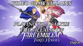 FE3H playthrough to analyze the villains Day 8 [upl. by Doherty99]