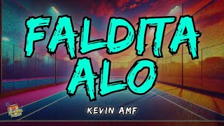 Kevin AMF  Faldita ALO Letra  Lyrics [upl. by Ayle181]