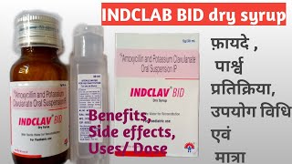 INDCLAV BID dry SyrupAmoxicillin  benefits  Side effects  Uses Dose [upl. by Hedgcock]