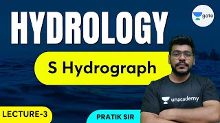 L 3  S hydrograph  Hydrology GATE2022 by Pratik Sir [upl. by Yatnod]