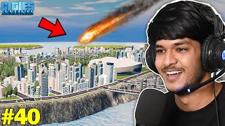 METEOR STRIKE DESTROY MY CITY  CITY SKYLINES GAMEPLAY 40 [upl. by Anassor]