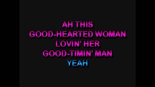 GOOD HEARTED WOMAN  KARAOKE [upl. by Arodnahs]