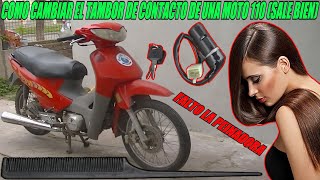 COMO CAMBIAR EL TAMBOR DE CONTACTO DE UNA MOTO 110 SALE BIEN [upl. by Benito]