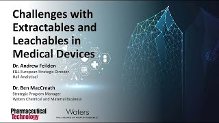 PODCAST  Challenges with Extractables and Leachables in Medical Devices [upl. by Noak761]