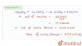 A mixture of 100m mol of CaOH2and2g of sodium sulphate was dissolved in water and the volum [upl. by Carl]