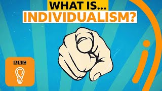 Individualism Is it a good or bad thing  AZ of ISMs Episode 9  BBC Ideas [upl. by Vandervelde]