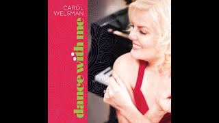 CAROL WELSMAN DANCE WITH ME  EPK [upl. by Horton]