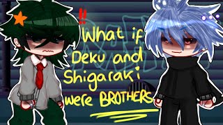 quotWhat if Deku and Shigaraki were Brothersquot Gacha Minimovie MHA  WIP  Pt05 [upl. by Norean577]