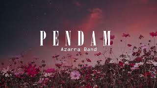 Azarra Band  Pendam Lirik Video [upl. by Rizas]