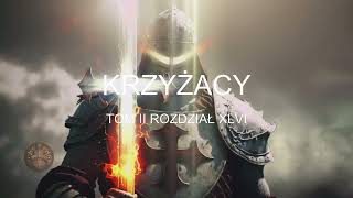 Henryk Sienkiewicz Krzyżacy Tom II Rozdział XLVI [upl. by Ztnaj]