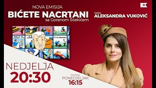 BIĆETE NACRTANI  Gošća Aleksandra Vuković [upl. by Gregorius]