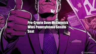 ProCrypto Dave McCormick Wins Pennsylvania Senate Seat [upl. by Lam663]