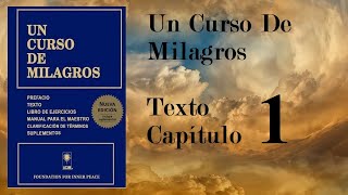 UN CURSO DE MILAGROS Audiolibro Libro de Texto  Introducción y Capitulo 1 HQ [upl. by Orestes890]