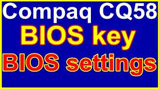 Compaq CQ58 BIOS key and BIOS settings Ep383 [upl. by Yehs]