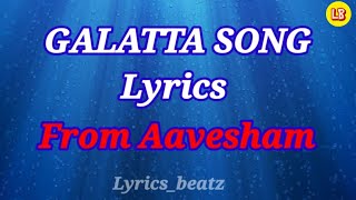 Galatta Song Lyrics  Aavesham  Fahadh Faasil  Sushin Shyam lyrics aavesham  Lyric Beatz [upl. by Lindon]