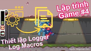 Lập trình Game 4 Setup Logger  Ghi Log với spdlog [upl. by Triny]