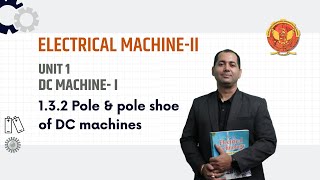 132 Pole amp Pole Shoe of DC Machines  EE501 [upl. by Retrop]