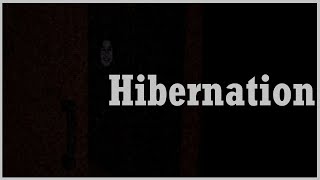 Hibernation  Indie Horror Game  No Commentary [upl. by O'Donovan]