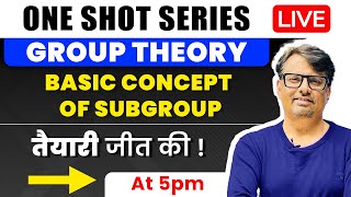 Group Theory  Basic Concept of Subgroup in One Shot by GP Sir [upl. by Eeloj]