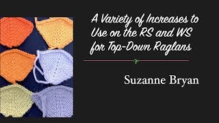 A Variety of Increases to Use for RS and WS on TopDown Raglans [upl. by Jerrold]