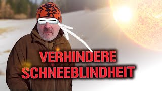 Survival Wissen Schneeblind [upl. by Adlaremse]