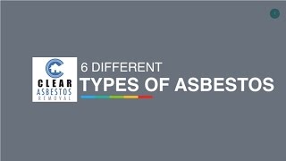 6 Different Types Of Asbestos  Clear Asbestos Removal [upl. by Langill]