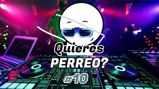 Quieres Perreo 10  DJ FULANOS SESIONS [upl. by Anassor]