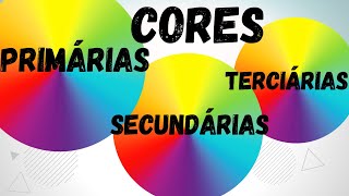 Cores primárias secundárias e terciárias [upl. by Ecinereb798]