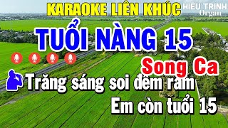 Karaoke Liên Khúc Tuổi Nàng 15 Song Ca  Nhạc Sống Karaoke Tuyển Chọn Hay Nhất [upl. by Moon]