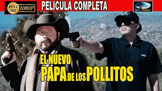 🎥 EL NUEVO PAPA DE LOS POLLITOS  PELICULA COMPLETA NARCOS  Ola Studios TV 🎬 [upl. by Simson]