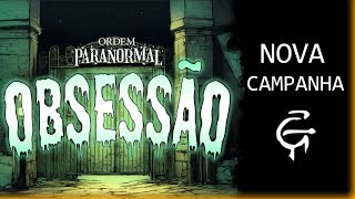 CAMPANHA NOVA de Ordem Paranormal obsessão [upl. by Taryne637]