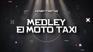 PLAYBACK  MEDLEY EI MOTO TAXI  APAGA A LUZ   HENRY FREITAS KARAOKÊ [upl. by Enortna736]