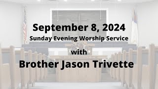 Sept 8 2024 Sunday Evening Worship [upl. by Goldina]