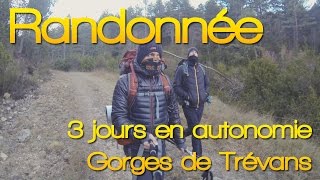 RANDONNÉE  BIVOUAC  Gorges de Trevans  3 jours [upl. by Natrav]