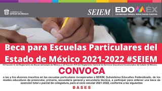 Beca para Escuelas Particulares del Estado de México 20212022 SEIEM [upl. by Hilliary811]