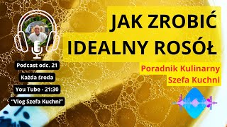 odc 21  Jak Zrobić Idealny Rosół Przepis na rosół  Poradnik Kulinarny Szefa Kuchni  Gotowanie [upl. by Ellekram772]