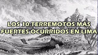 10 Terremotos más fuertes ocurridos en Lima [upl. by Teragram]