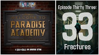 “Fracturesquot  Welcome to Paradise Academy  Kids on Bikes RPG  S2E33 [upl. by Annotahs]