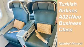 Turkish Airlines A321Neo Business Class  Istanbul  Muscat  Turkish Airlines A321Neo [upl. by Eisso64]