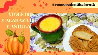 Atole de calabaza delicioso Recetas al estilo de Ruth [upl. by Rehnberg]