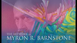 The Artwork of Myron R Barnstone Simply Amazing 2017 [upl. by Nestor]