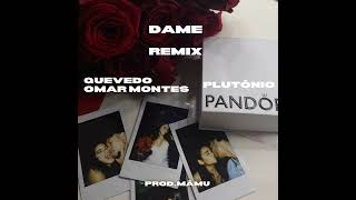 Prod Mamu  Dame Remix Quevedo  Omar Montes ft Plutónio [upl. by Enaitsirhc917]