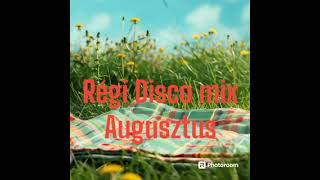 Régi Disco mix 2024 Augusztus [upl. by Roarke659]