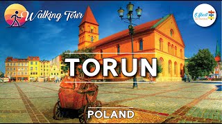 Torun Tourist Guide  Poland Best Cities  4k walking Tour 2024 [upl. by Eednak]